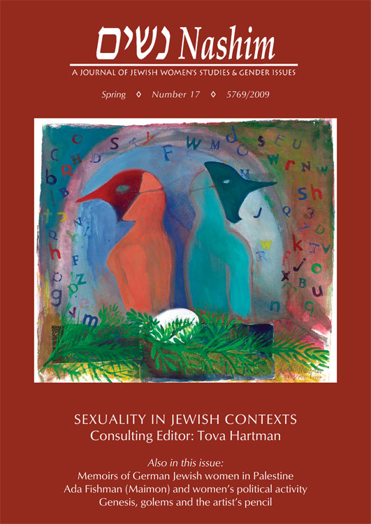 Cover of NASHIM: A Journal of Jewish Women's Studies & Gender Issues. Spring. Number 17. 5769/2009. Sexuality in Jewish Contexts. Consulting Editor: Tova Hartman. Also in this issue: "Memoirs of German Jewish women in OPalestine." "Ada Fishman (Maimon) and women's political activity." "Genesis, golems and the artist's pencil." Cover art by Judith Margolis is entitled "Secret Split, Gouache, collage on paper. It depicts a red-orange figure and a blue-green figure standing back to back wearing masks that resemble birds. In the foreground is a branch and an egg.  The figures are surrounded by colorful letters dispersed throughout the background.