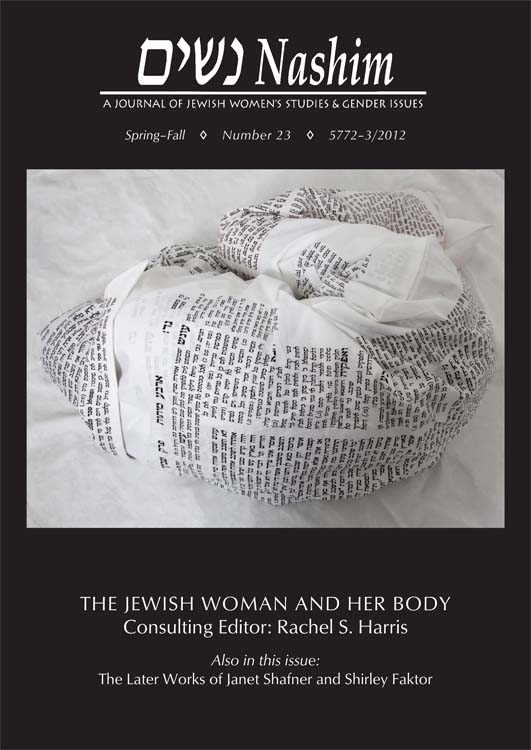 Cover of NASHIM Number 23, Spring-Fall 5772-3/2012. Cover photo is a photograph of Susan Kaplow and Trix Rosen's art installation entitled "Abomination: Wrestling with Leviticus 18:22.". It shows a woman wrapped completely in a traditional Jewish burial shroud that was printed with this painful biblical passage from Leviticus.  The woman is lying down, curled up in fetal position.
