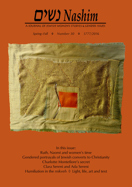 Cover of Nashim: A Journal of Jewish Women's Studies & gender Issues. Spring-Fall. Number 30. 5777/2016. In this issue: "Ruth, Naomi and women's time." "Gendered portrayals of Jewish converts to Christianity." "Charlotte Montefiore's secret." "Clara Sereni and Ada Sereni." "Humiliation in the mikveh." "Light, life, art and text." Cover photo is fabric art by Chana Cromer entitled "Illumination" made of dyes, assorted silk fabrics and stitching. There is an orange rectangle in the center of concentric rectangles of fabric and stitching.