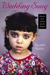 Book cover text reads: Wedding Song. Memoirs of an Iranian Jewish Woman. Farideh Goldin.  Cover photo is a closeup of a young girl with dark hair and big brown eyes wearing a floral dress.