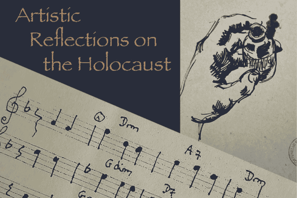Text - artistic reflections on the holocaust, right image, drawing of a hand holding an inkwell, below image musical notes on a music sheet