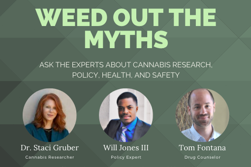 Weed Out the Myths: Ask the Experts About Cannabis Research, Policy, Health and Safety with speaker photos