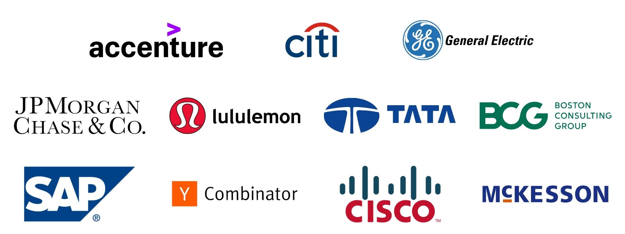  Accenture, Citi, General Electric, JPMorgan Chase, Lululemon Tata, BCG, SAP, Y Combinator, Cisco, McKesson