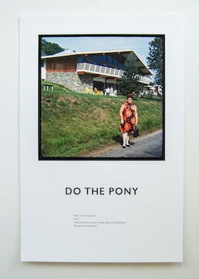 A poster combining an old family photograph of a woman in a brightly colored, bold-patterned dress in front of a green lawn, with text reading, "DO THE PONY" and a fictional dialogue. 