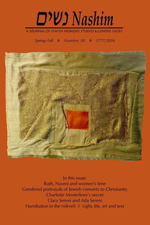 Cover of Nashim: A Journal of Jewish Women's Studies & gender Issues. Spring-Fall. Number 30. 5777/2016. In this issue: "Ruth, Naomi and women's time." "Gendered portrayals of Jewish converts to Christianity." "Charlotte Montefiore's secret." "Clara Sereni and Ada Sereni." "Humiliation in the mikveh." "Light, life, art and text." Cover photo is fabric art by Chana Cromer entitled "Illumination" made of dyes, assorted silk fabrics and stitching. There is an orange rectangle in the center of concentric rectangles of fabric and stitching.