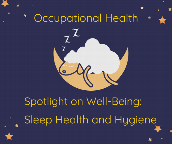 Spotlight on Well-being: January is sleep health and hygiene awareness month. Learn more! 