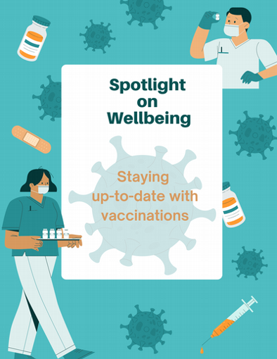 Spotlight on Well-being: December is a reminder to stay up-to-date with vaccinations. Learn more! 