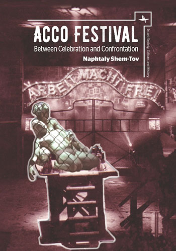 Book cover of Acco Festival: Between Celebration and Confrontation by Naphtaly Shem-Tov