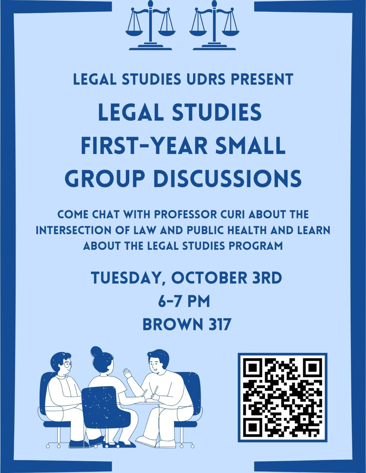 Legal Studies UDRs Present: First-Year Small Group Discussions poster