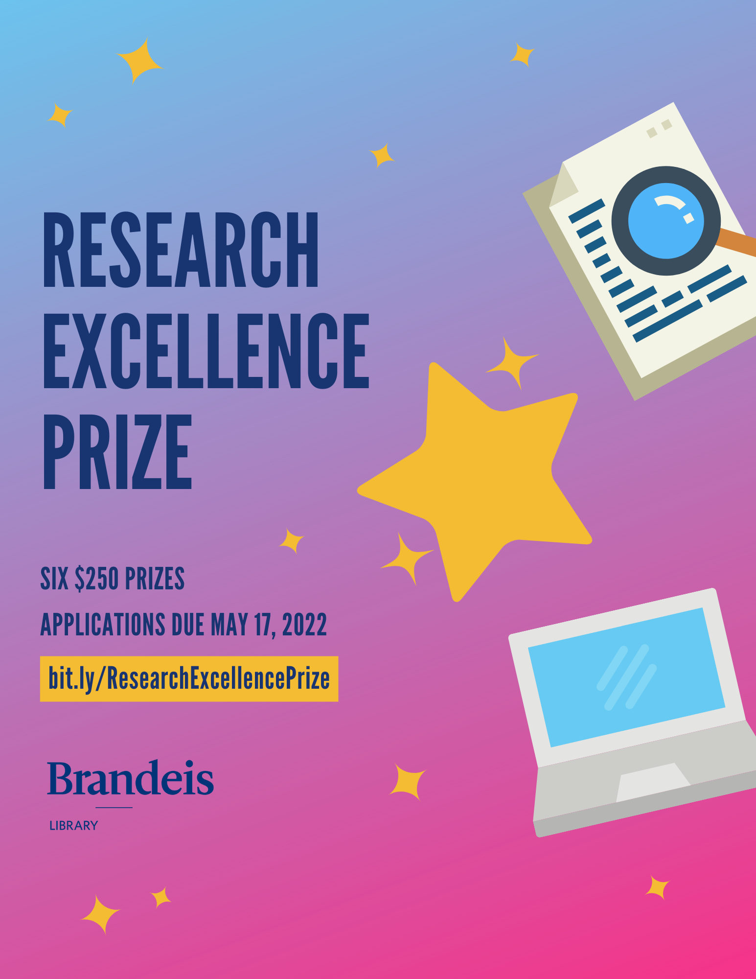 Blue to pink gradient background with cartoon images of stars, a laptop, and a paper and magnifying glass. Brandeis Library logo in bottom left corner. Text: Research Excellence Prize, six $250 prizes, application due May 17, 2022, bit.ly/ResearchExcellencePrize.