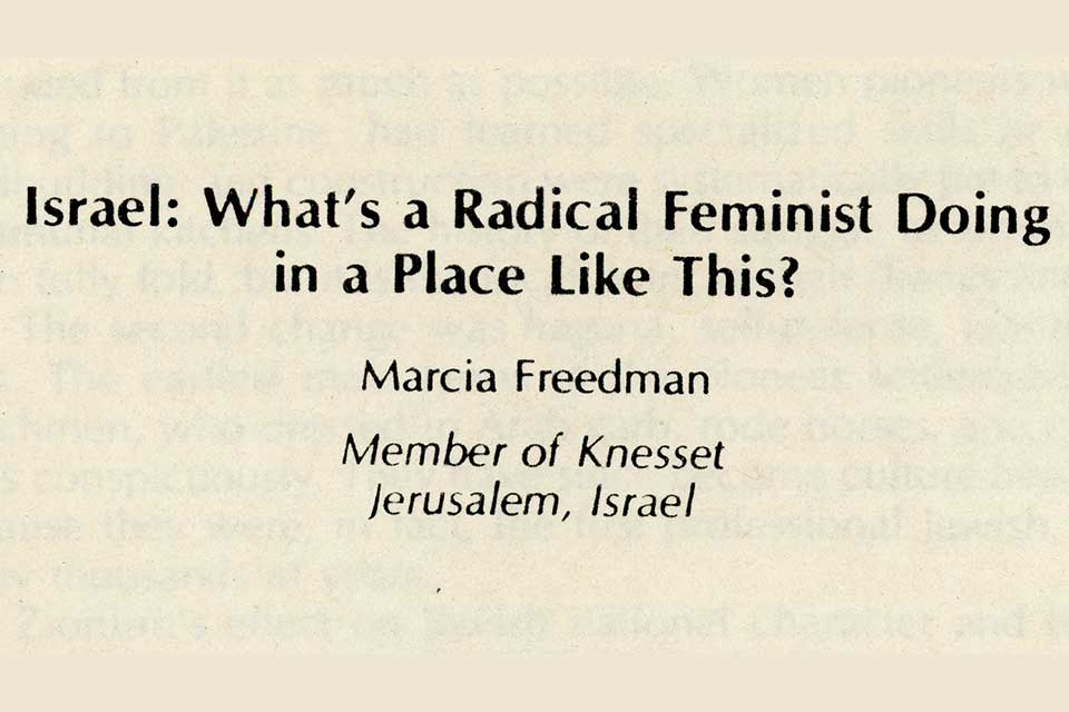 Title page of Marcia Freedman's speech “Israel: What's a Radical Feminist Doing in a Place Like This”