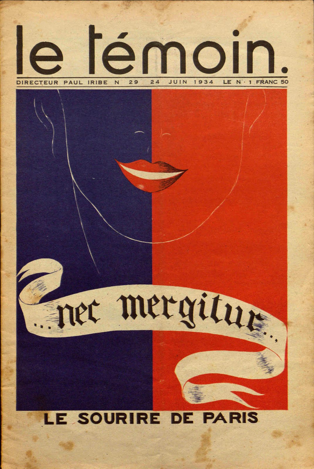 June 1934 cover for Le Temoin with a red and blue illustration of a woman's smile and the phrase "nec mergitur: le sourire de paris" OR "Tossed but not sunk: the smile of Paris"