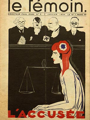 cover of le Temoin issue January 1934 with Headline "L'Accusee" with illustration of Marianne seated in front of the scale of justice wearing a tricolor flower in her hair; behind her is  a panel of judges, one of which is Adolf Hitler.