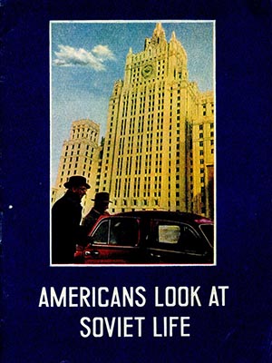 Cover of a pamphlet titlted Americans Look at Soviet Life