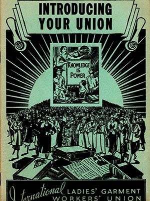 Poster for "Introducing Your Union," designed by the Educational Department of the International Ladies' Garment Workers' Union. Includes two black and white illustrations of women with books.