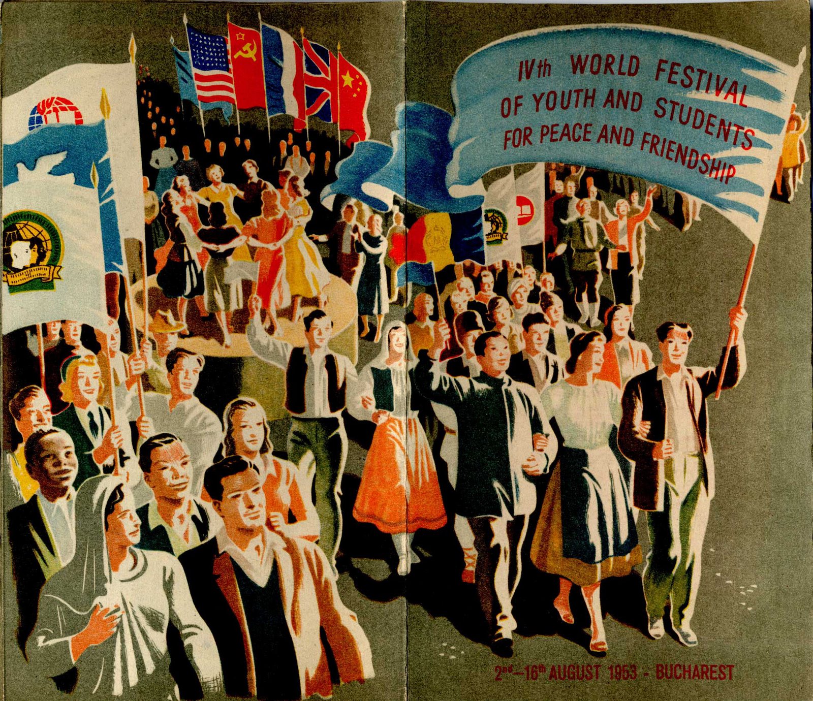 Illustration spanning a two-page spread with a crowd of people holding flags from around the world. One banner says: "IVth Worled Festival of Youth and Students for Peace and Friendship," At the lower left it says: 2nd-18th August 1953, Bucharest