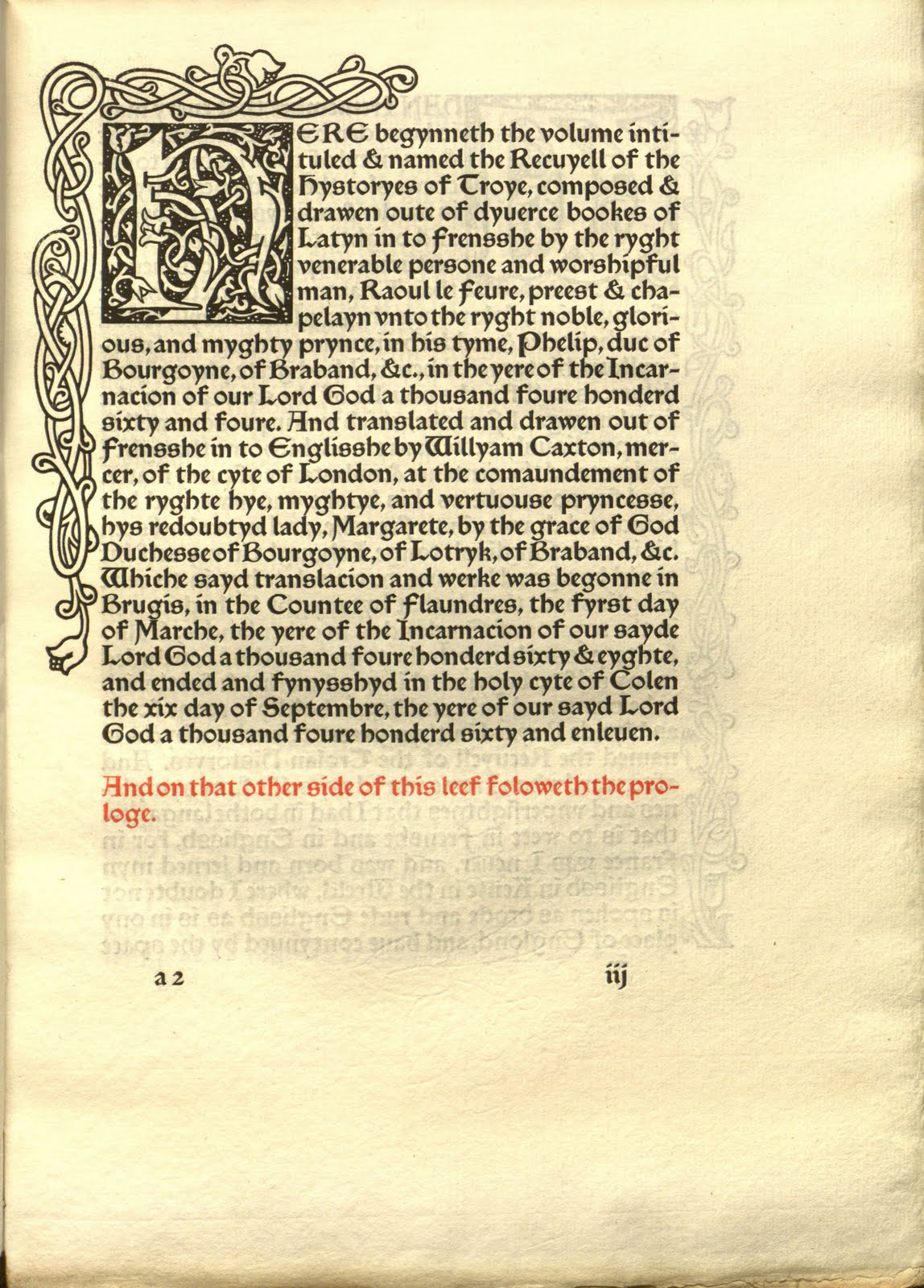 Page iii in its entirety with border and illustrated cap with text that begins:  "Here begynneth the volume intituled and named The Recuyell of the Historyes of Troye"