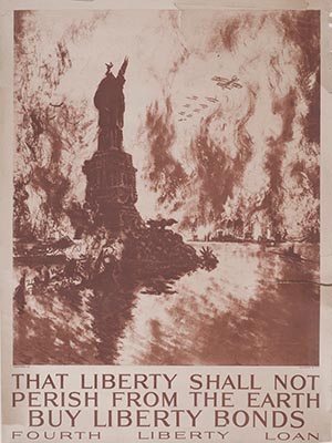"That Liberty Shall Not Perish From the Earth -- Buy Liberty Bonds"