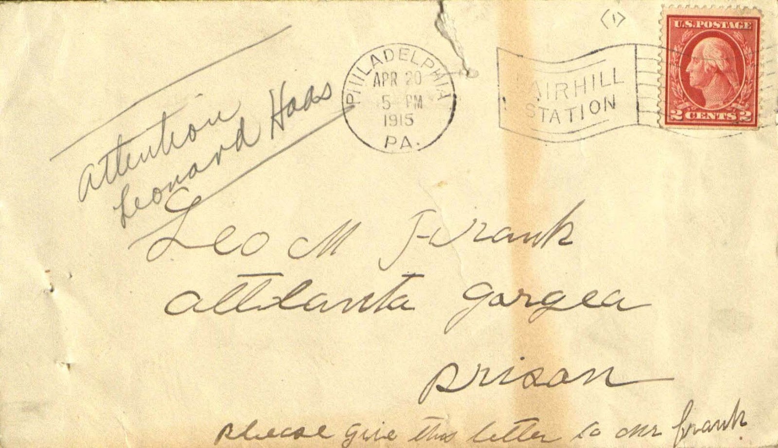 Scanned envelope addressed to Leo M. Frank while Frank was in prison with a stamp marked: April 20, 1915 at 5pm Philadelphia time