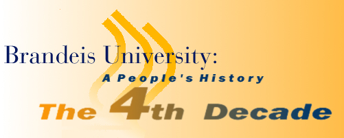 Brandeis University: A People's History: The Fourth Decade