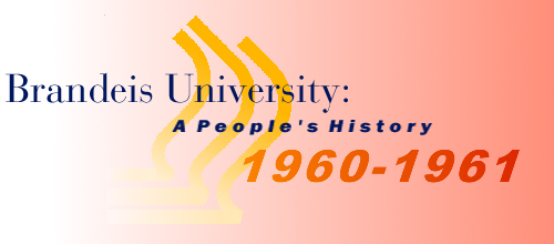Brandeis University: A People's History 1960-1961
