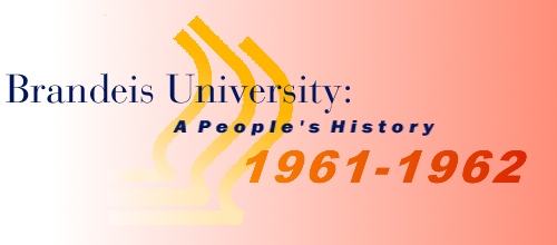 Brandeis University: A People's History 1961-1962