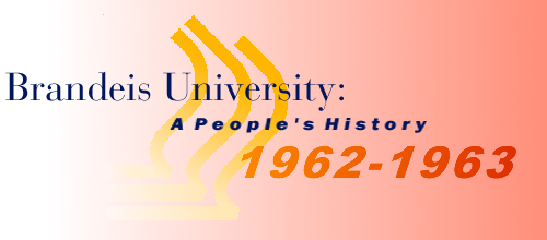 Brandeis University: A People's History 1962-1963