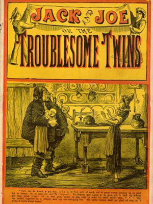 Cover of book "Jack and Joe or the Troublesome Twins." Illustration of a large person holding 2 crying babies, facing a thin woman leaning back with hands out to prevent him from handing them to her. They are standing in a kitchen.