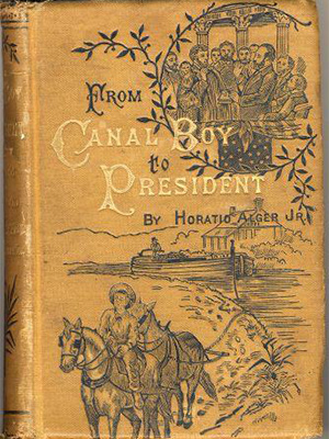 Cover of book "From Canal Boy to President" by Horatio Alger, Jr. with artwork showing someone being swrn into the presidency at the top, and a boy riding a horse by a canal at the bottom.