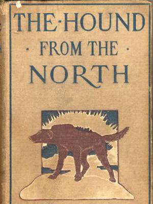 Cover of book "The Hound from the North" with illustration of a dog