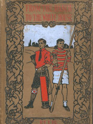 Cover of book "From the Ranch to the White House" with illustration of two young men, one wearing a tie and knickers; the other wearing a striped shirt and shorts