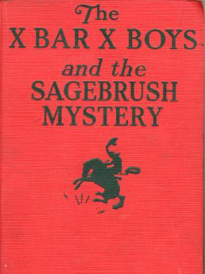 Cover of book "The X Bar X Boys and the Sagebrush Mystery" with small silhouette of a cowboy on a bucking bronco on a solid red background.