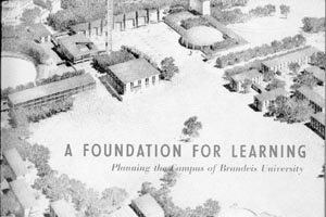 Cover of "A Foundation for Learning: Planning the Campus of Brandeis University: Proposal for the long-term development of the Brandeis campus." 1949 An artist's rendering of the proposed campus plan fills the cover.