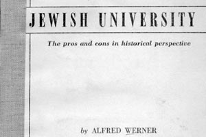 Title page of essay titled "Jewish University: The pros and cons in Historical Perspective," by Alfred Werner