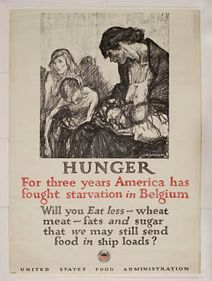"Hunger: For Three Years America has Fought Starvation in Belgium..."