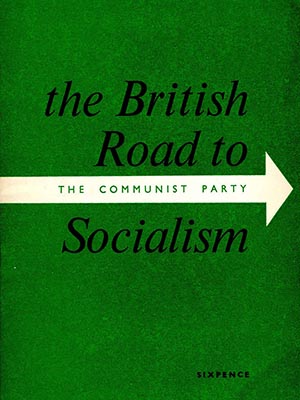Cover for The British Road to Socialism: The Communist Party (circa 1930-1950). Pamphlet issued The Communist Party. Sixpence