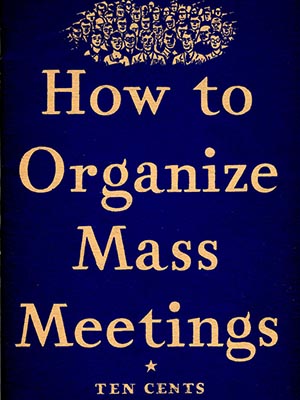 Labor radicalism pamphlet How to Organize Mass Meetings. Ten Cents