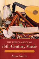 The Performance of 16th-Century Music: Learning from Theorists