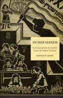 In Her Hands: The Education of Jewish Girls in Tsarist Russia