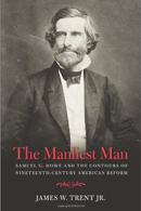 The Manliest Man: Samuel G. Howe and the Contours of 19th-Century American Reform
