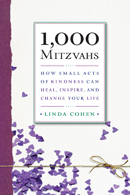 1,000 Mitzvahs: How Small Acts of Kindness Can Heal, Inspire and Change Your Life