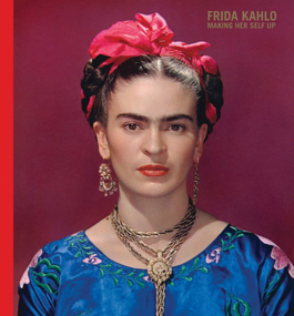 Cover of "Frida Kahlo: Making Her Self Up" catalog