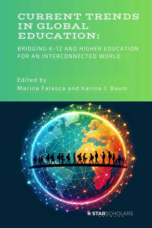 Book cover of "Current Trends in Global Education: Bridging K-12 and Higher Education for an Interconnected World"