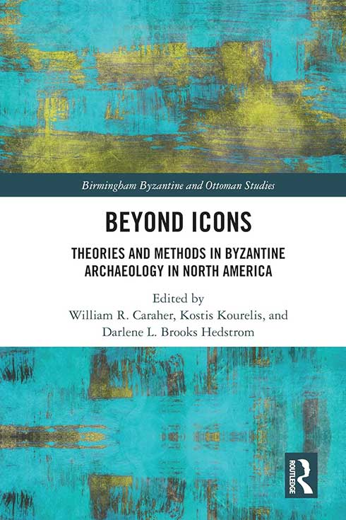 Book cover of "Beyond Icons: Theories and Methods in Byzantine Archaeology in North America"