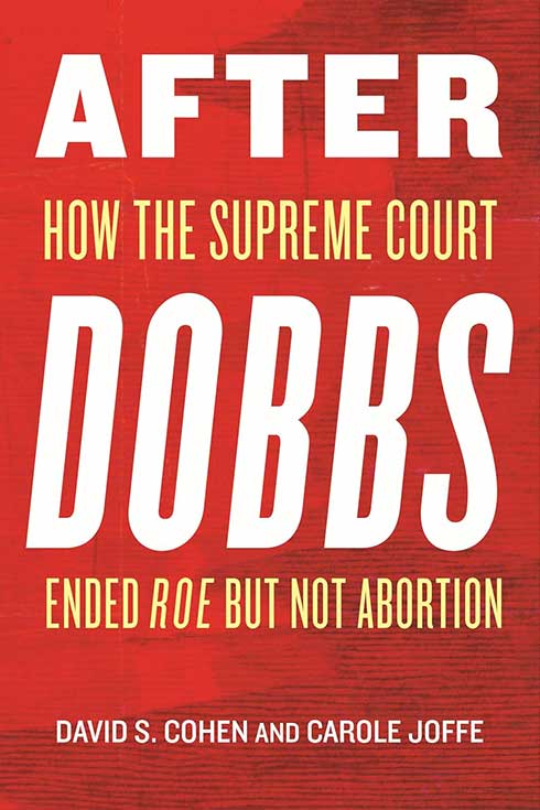 Book cover of "After Dobbs: How the Supreme Court Ended Roe but Not Abortion"