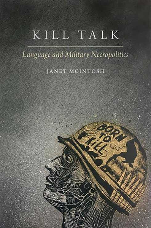 Book cover of "Kill Talk: Language and Military Necropolitics"