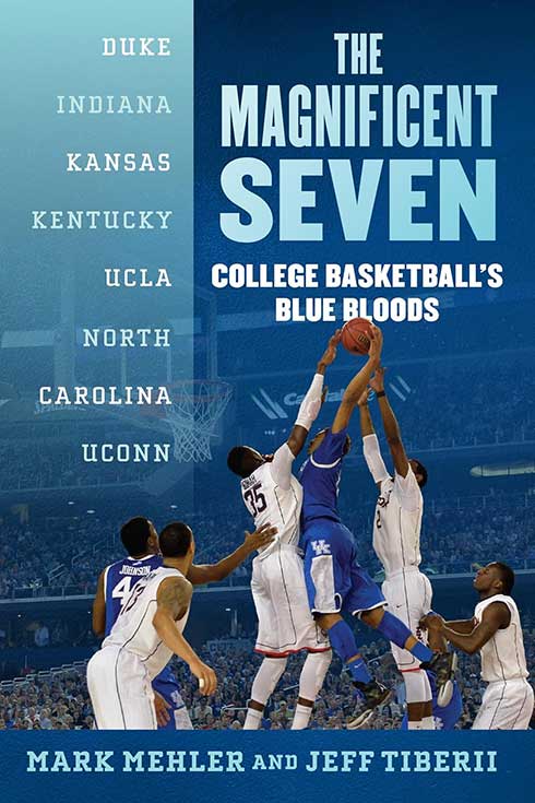 Book cover of "The Magnificent Seven: College Basketball’s Blue Bloods"