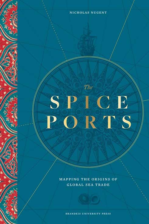 Book cover of "The Spice Ports: Mapping the Origins of Global Sea Trade"
