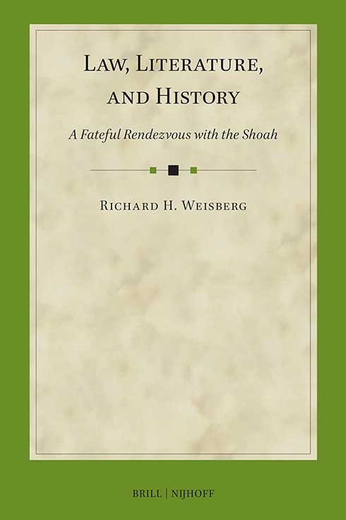Book cover of "Law, Literature and History: A Fateful Rendezvous With the Shoah"