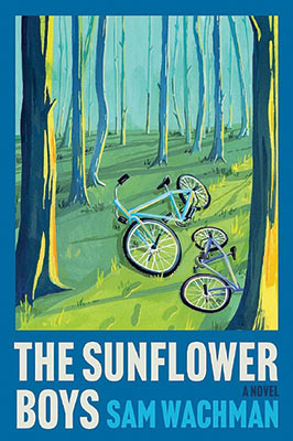 A book cover featuring two bicycles on the ground amongst trees. Text reads: The Sunflower Boys, Sam Wachman